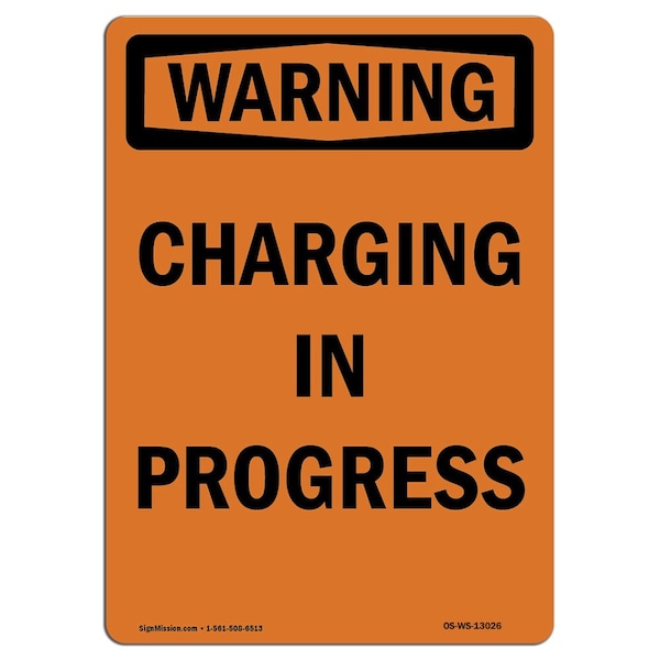 Safety Sign, OSHA WARNING, 5" Height, Charging In Progress, Portrait, 10PK